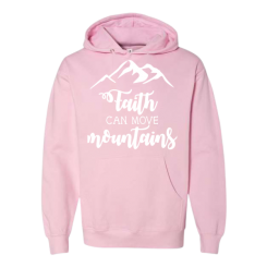 Faith Can Move Mountains Hoodie