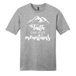 Faith Can Move Mountains T-shirt